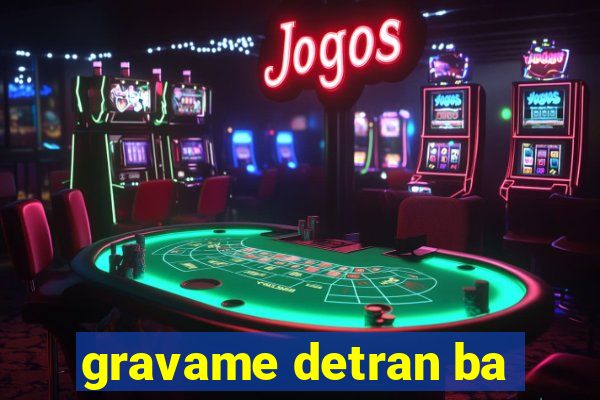 gravame detran ba